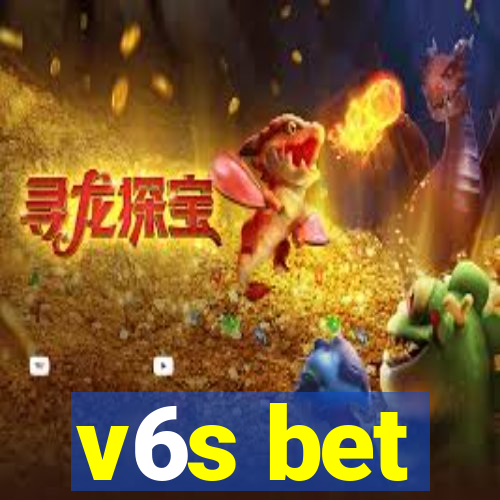 v6s bet